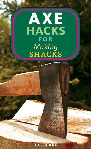 Cover image for Axe Hacks for Making Shacks