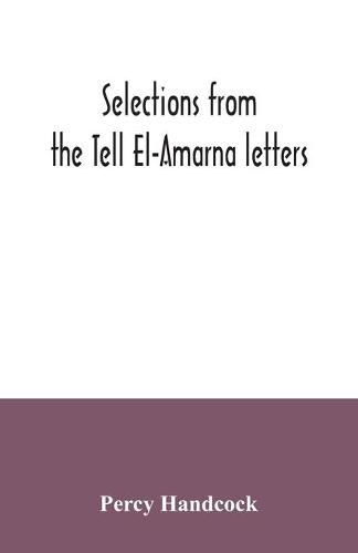 Cover image for Selections from the Tell El-Amarna letters
