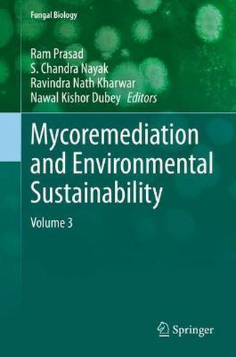 Mycoremediation and Environmental Sustainability: Volume 3