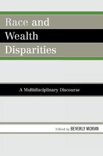 Cover image for Race and Wealth Disparities: A Multidisciplinary Discourse