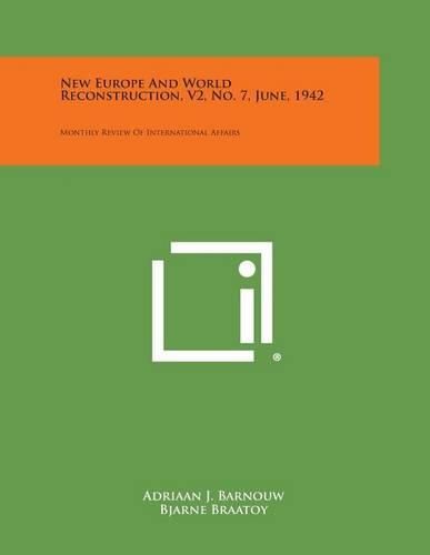 Cover image for New Europe and World Reconstruction, V2, No. 7, June, 1942: Monthly Review of International Affairs