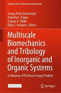 Cover image for Multiscale Biomechanics and Tribology of Inorganic and Organic Systems: In memory of Professor Sergey Psakhie