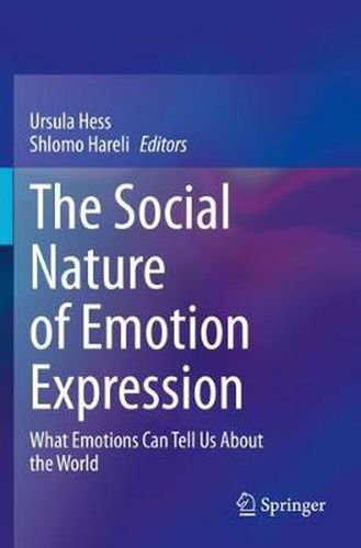 Cover image for The Social Nature of Emotion Expression: What Emotions Can Tell Us About the World