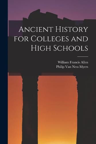 Cover image for Ancient History for Colleges and High Schools