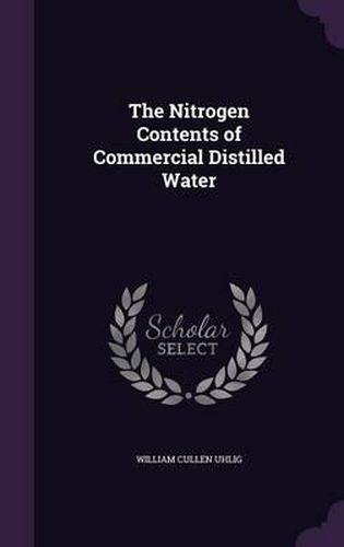Cover image for The Nitrogen Contents of Commercial Distilled Water
