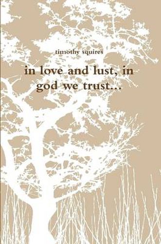 Cover image for In Love and Lust, in God We Trust...