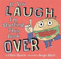 Cover image for If You Laugh, I'm Starting This Book Over