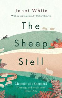 Cover image for The Sheep Stell: Memoirs of a Shepherd