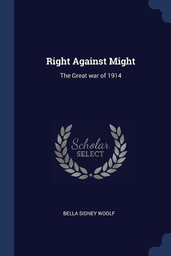 Cover image for Right Against Might: The Great War of 1914