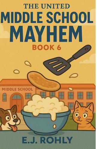 Cover image for The United Middle School Mayhem Book 6
