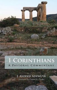 Cover image for 1 Corinthians: A Pastoral Commentary