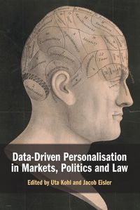 Cover image for Data-Driven Personalisation in Markets, Politics and Law