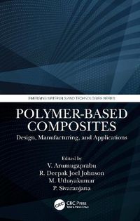 Cover image for Polymer-Based Composites: Design, Manufacturing, and Applications