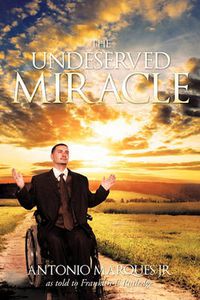 Cover image for The Undeserved Miracle: as Told to Franklin E. Rutledge