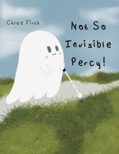 Cover image for Not So Invisible Percy!