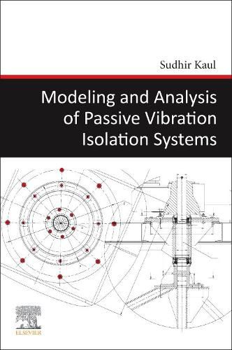 Cover image for Modeling and Analysis of Passive Vibration Isolation Systems