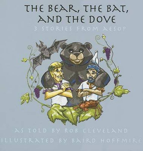 The Bear, the Bat, and the Dove: Three Stories from Aesop