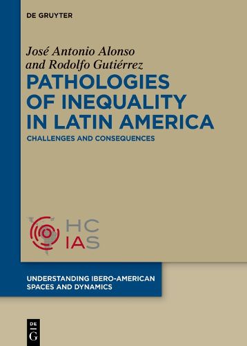 Cover image for Pathologies of inequality in Latin America