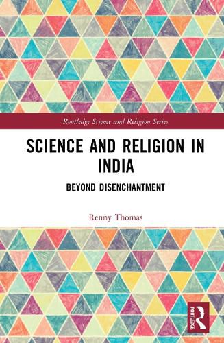 Cover image for Science and Religion in India: Beyond Disenchantment