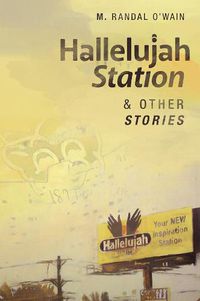 Cover image for Hallelujah Station and Other Stories