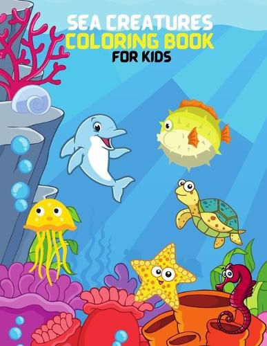 Sea Creatures Coloring Book For Kids