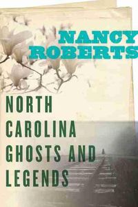 Cover image for North Carolina Ghosts and Legends