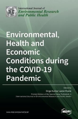 Cover image for Environmental, Health and Economic Conditions during the COVID-19 Pandemic
