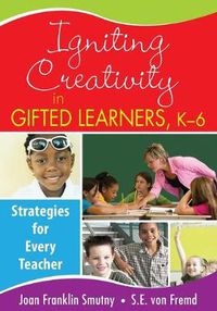 Cover image for Igniting Creativity in Gifted Learners: Strategies for Every Teacher