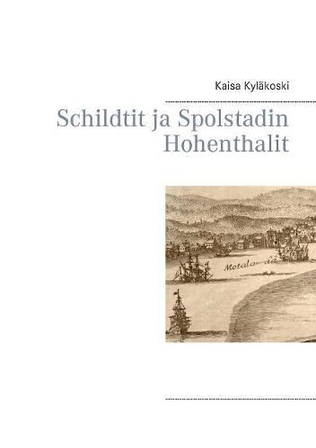 Cover image for Schildtit ja Spolstadin Hohenthalit