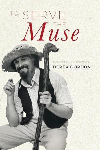 Cover image for To Serve the Muse: A selection of poems