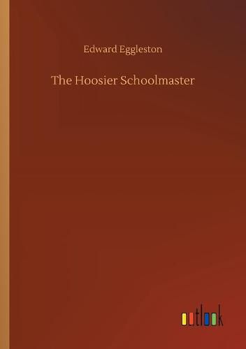 Cover image for The Hoosier Schoolmaster