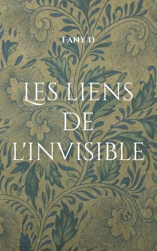 Cover image for Les liens de l'invisible