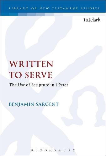 Written To Serve: The Use of Scripture in 1 Peter