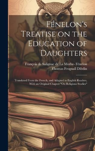 Fenelon's Treatise on the Education of Daughters