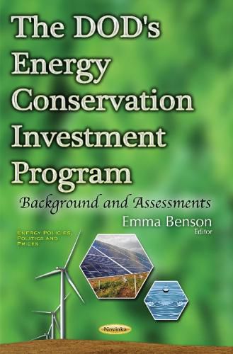 Cover image for DOD's Energy Conservation Investment Program: Background & Assessments