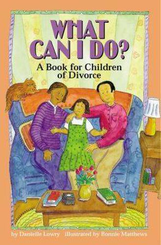 Cover image for What Can I Do?: A Book for Children of Divorce