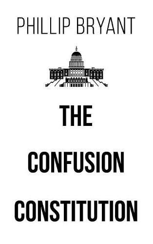 Cover image for The Confusion Constitution