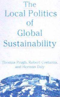 Cover image for The Local Politics of Global Sustainability