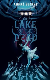 Cover image for The Lake of the Dead (Valancourt International)