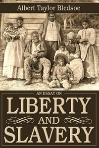 Cover image for An Essay on Liberty and Slavery