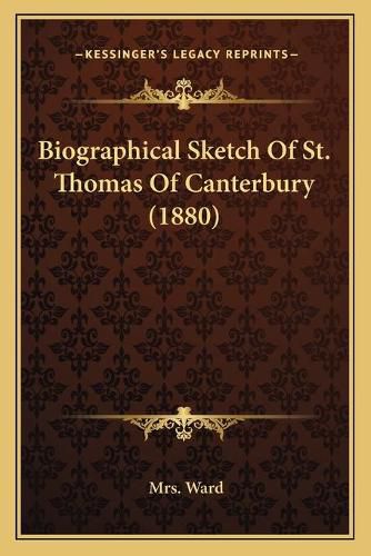 Biographical Sketch of St. Thomas of Canterbury (1880)