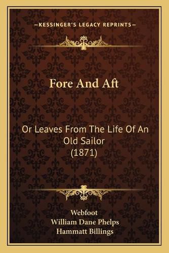 Cover image for Fore and Aft: Or Leaves from the Life of an Old Sailor (1871)