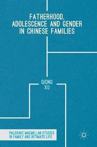 Cover image for Fatherhood, Adolescence and Gender in Chinese Families