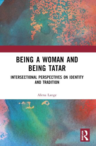 Cover image for Being a Woman and Being Tatar