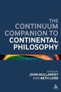 Cover image for The Continuum Companion to Continental Philosophy