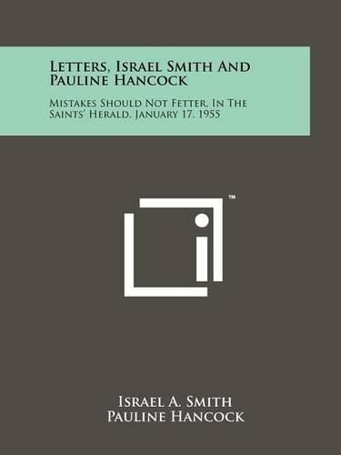 Cover image for Letters, Israel Smith and Pauline Hancock: Mistakes Should Not Fetter, in the Saints' Herald, January 17, 1955