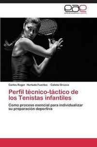 Cover image for Perfil tecnico-tactico de los Tenistas infantiles