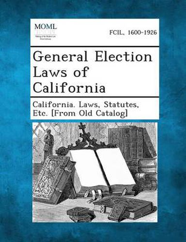 Cover image for General Election Laws of California