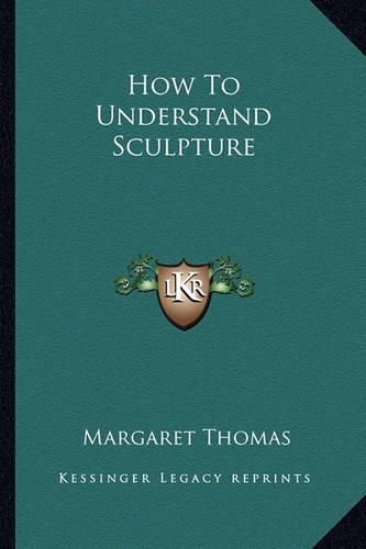 Cover image for How to Understand Sculpture