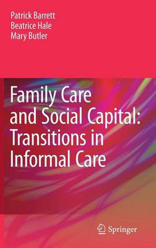 Family Care and Social Capital: Transitions in Informal Care